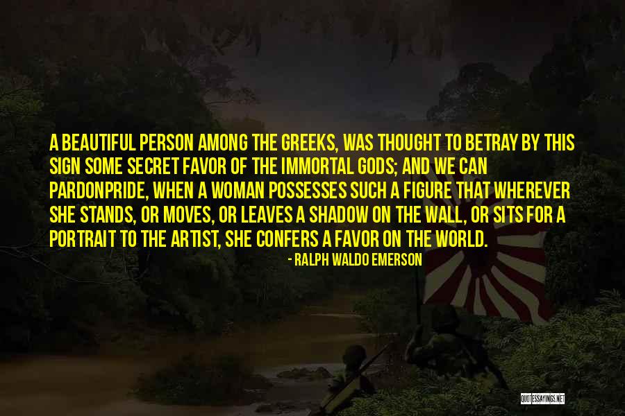 The Most Beautiful Person In The World Quotes By Ralph Waldo Emerson The Most Beautiful Person In The World Quotes By Ralph Waldo Emerson