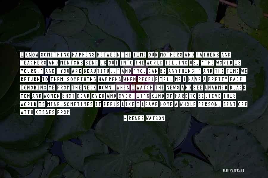The Most Beautiful Person In The World Quotes By Renee Watson The Most Beautiful Person In The World Quotes By Renee Watson