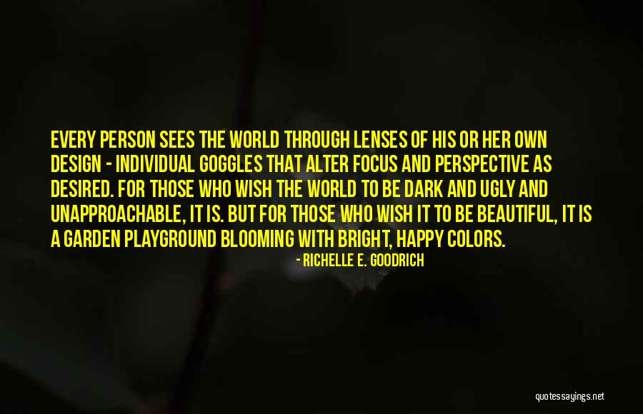 The Most Beautiful Person In The World Quotes By Richelle E. Goodrich The Most Beautiful Person In The World Quotes By Richelle E. Goodrich