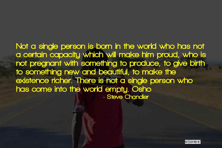 The Most Beautiful Person In The World Quotes By Steve Chandler The Most Beautiful Person In The World Quotes By Steve Chandler