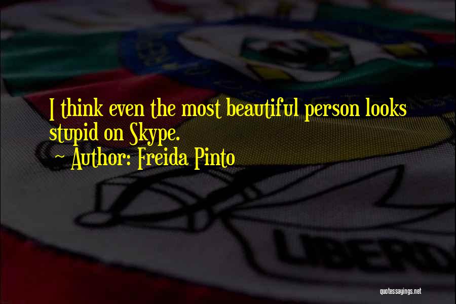 The Most Beautiful Person Quotes By Freida Pinto