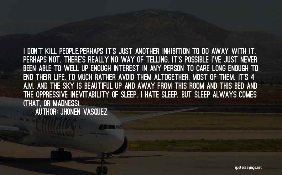 The Most Beautiful Person Quotes By Jhonen Vasquez