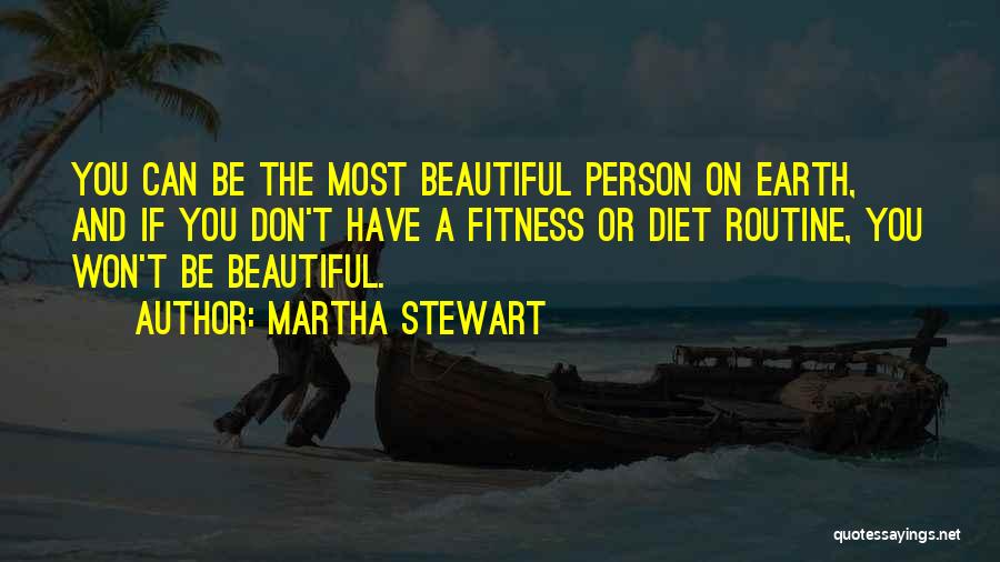 The Most Beautiful Person Quotes By Martha Stewart