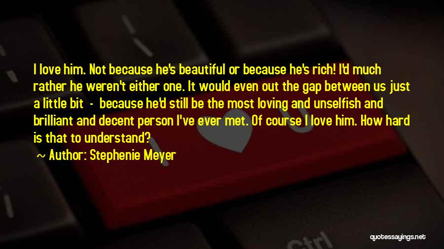 The Most Beautiful Person Quotes By Stephenie Meyer