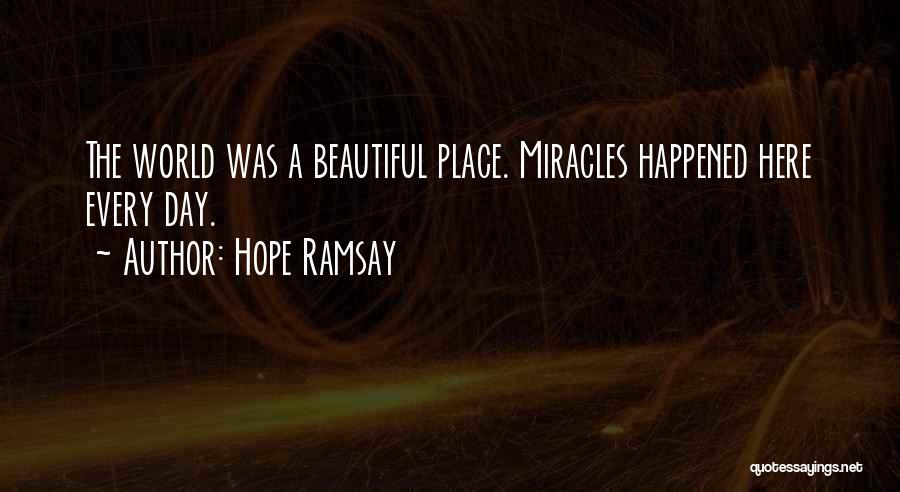 The Most Beautiful Place In The World Quotes By Hope Ramsay
