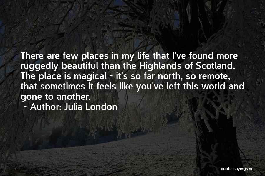 The Most Beautiful Place In The World Quotes By Julia London