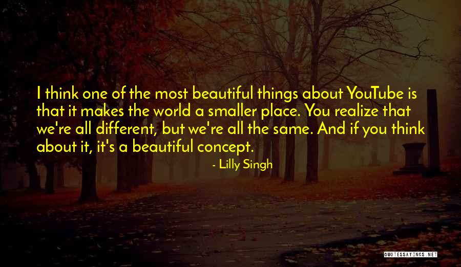 The Most Beautiful Place In The World Quotes By Lilly Singh