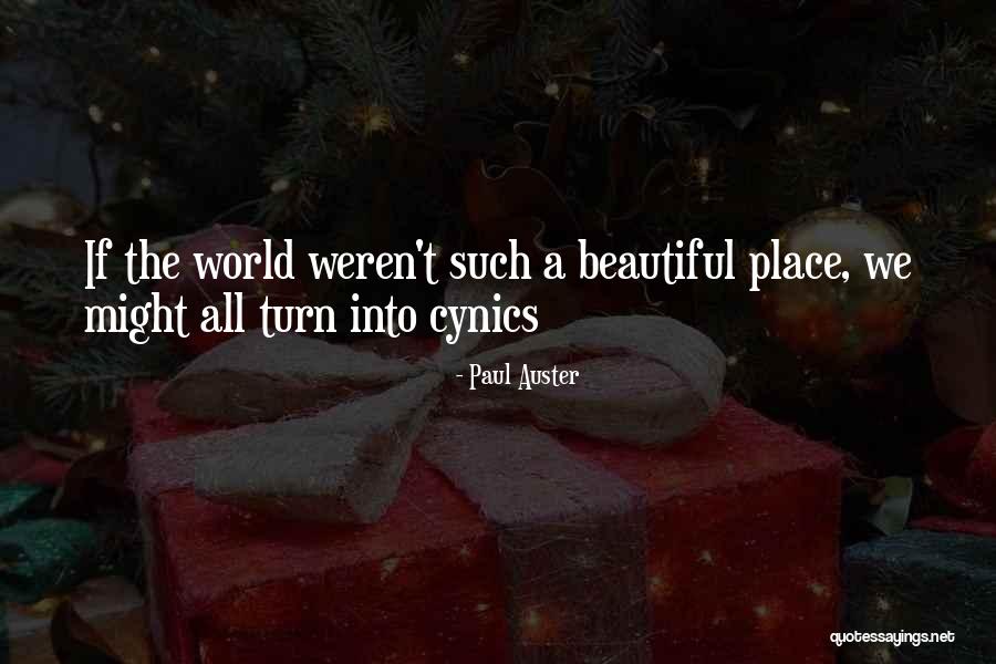 The Most Beautiful Place In The World Quotes By Paul Auster