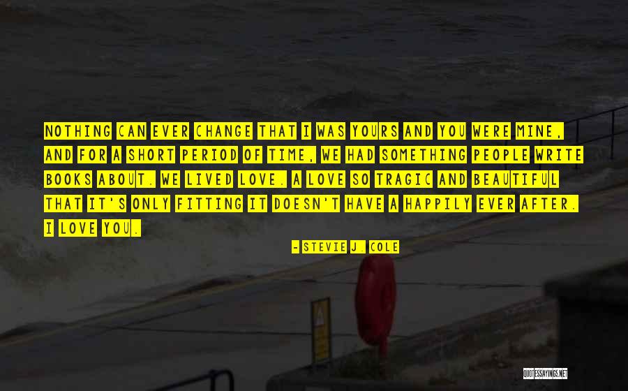 The Most Beautiful Short Love Quotes By Stevie J. Cole The Most Beautiful Short Love Quotes By Stevie J. Cole