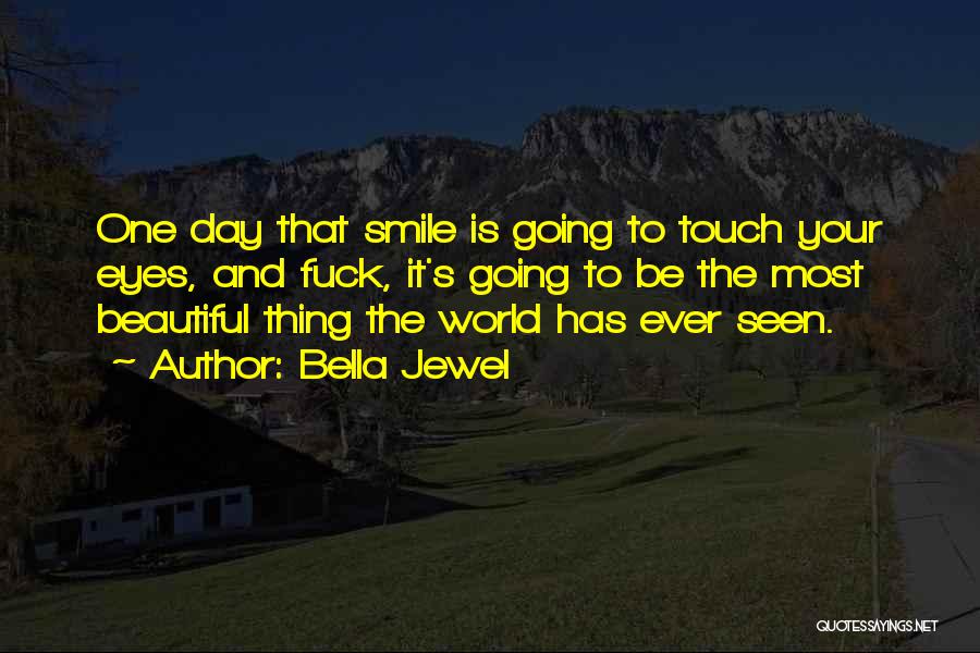 The Most Beautiful Smile Quotes By Bella Jewel