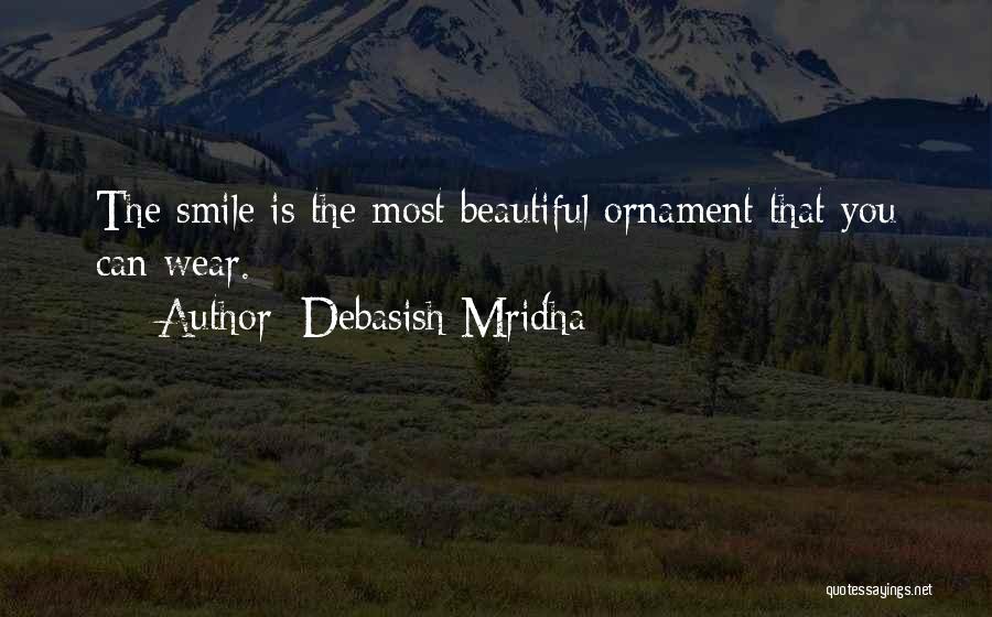 The Most Beautiful Smile Quotes By Debasish Mridha