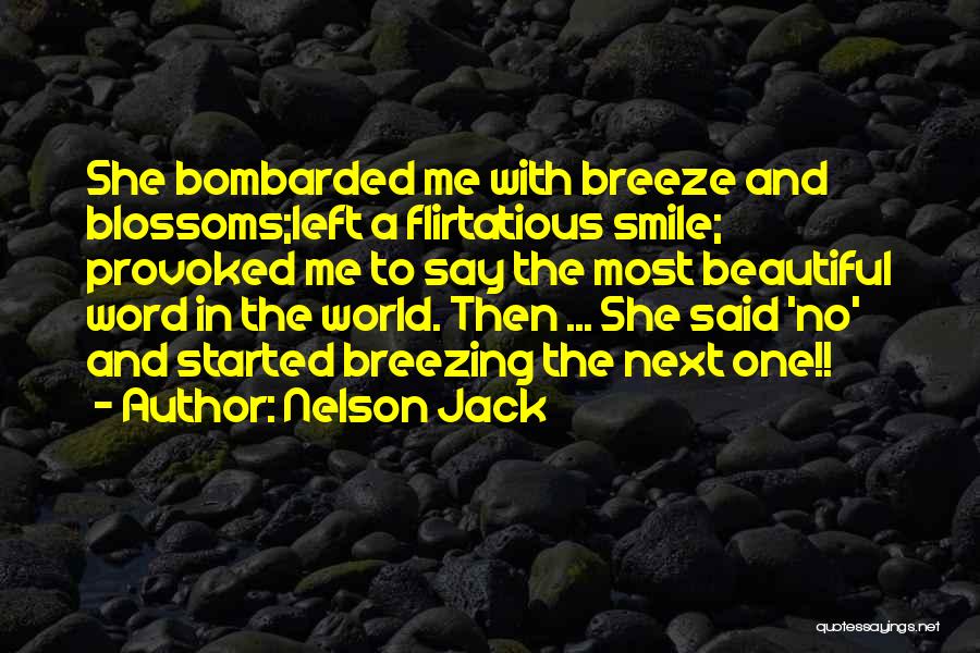 The Most Beautiful Smile Quotes By Nelson Jack