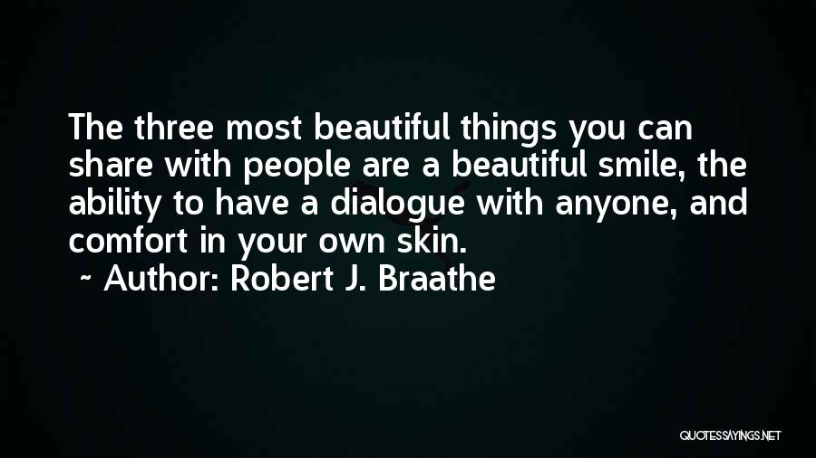 The Most Beautiful Smile Quotes By Robert J. Braathe