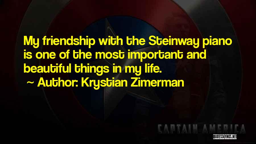 The Most Beautiful Things In Life Quotes By Krystian Zimerman