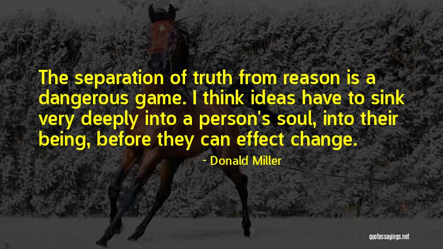 The Most Dangerous Game Quotes By Donald Miller The Most Dangerous Game Quotes By Donald Miller