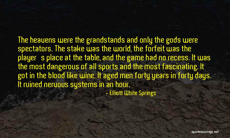 The Most Dangerous Game Quotes By Elliott White Springs The Most Dangerous Game Quotes By Elliott White Springs