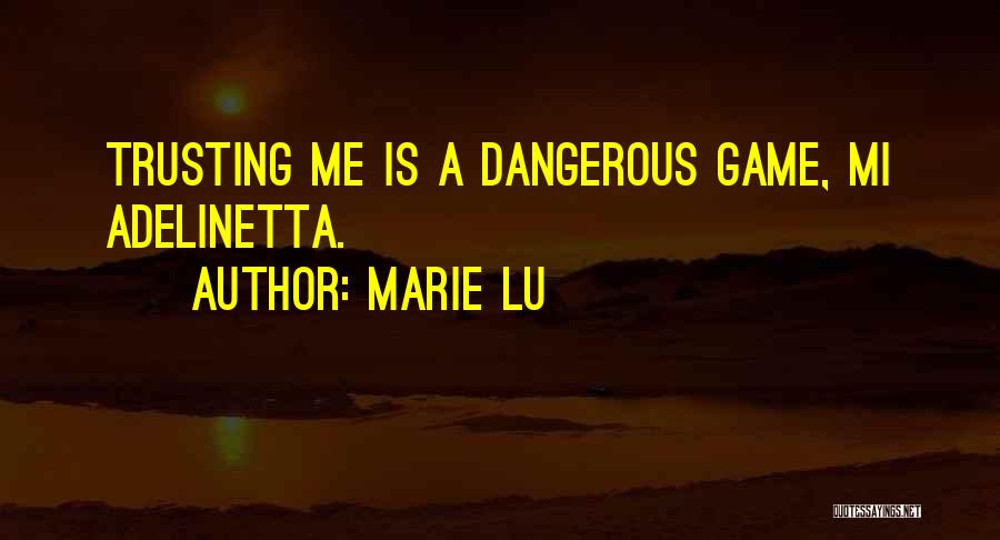 The Most Dangerous Game Quotes By Marie Lu
