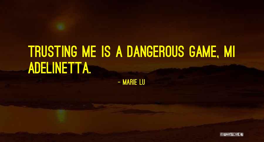 The Most Dangerous Game Quotes By Marie Lu