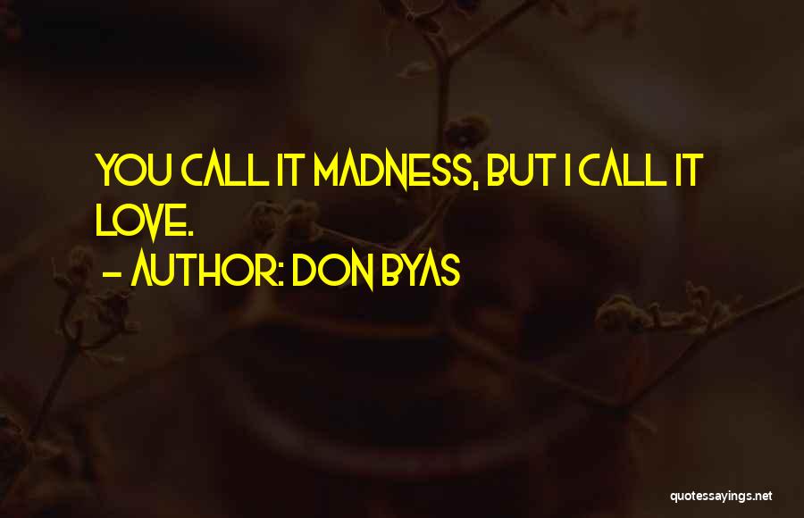 The Most Famous Funny Quotes By Don Byas