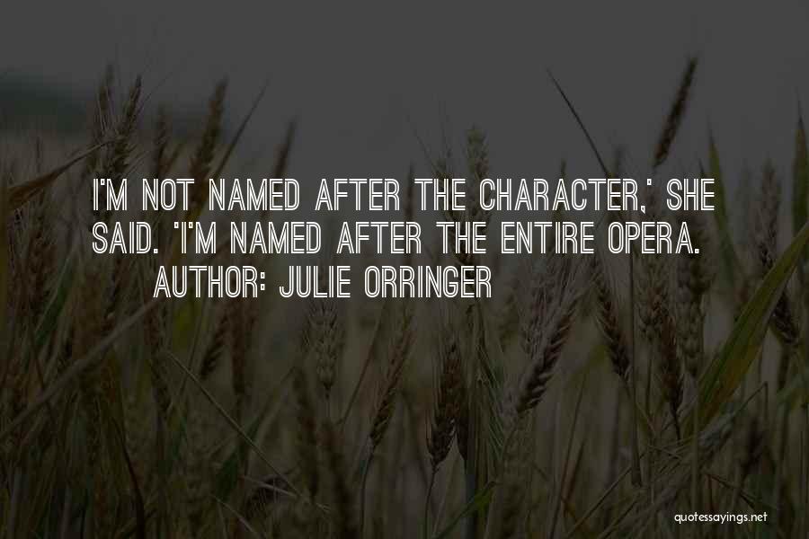 The Most Famous Short Quotes By Julie Orringer