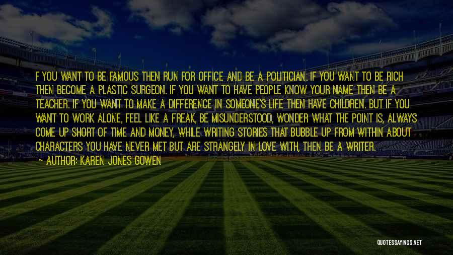 The Most Famous Short Quotes By Karen Jones Gowen