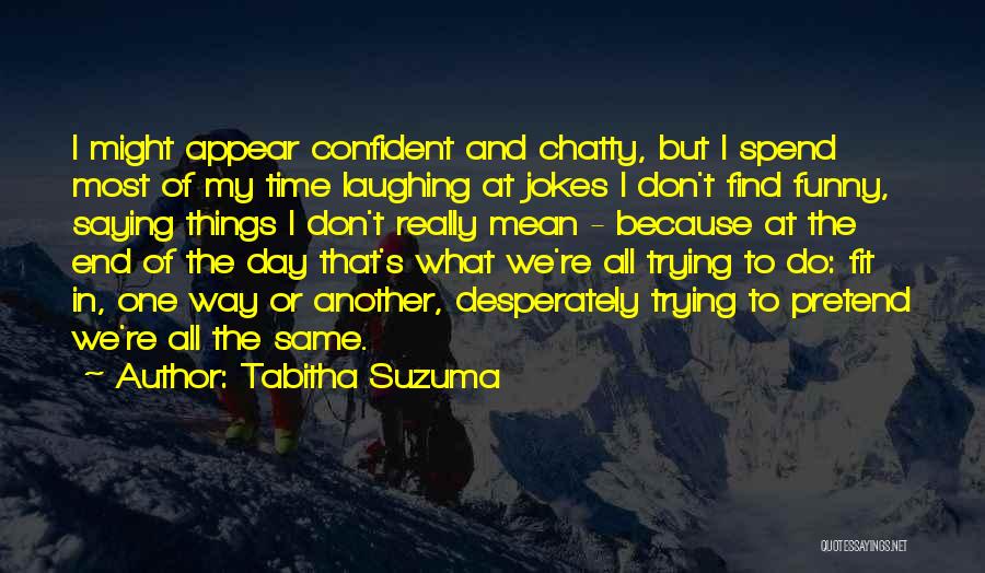 The Most Funny Quotes By Tabitha Suzuma