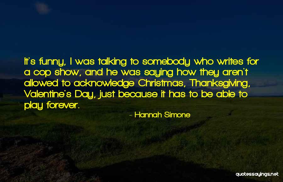 The Most Funny Valentine Quotes By Hannah Simone The Most Funny Valentine Quotes By Hannah Simone