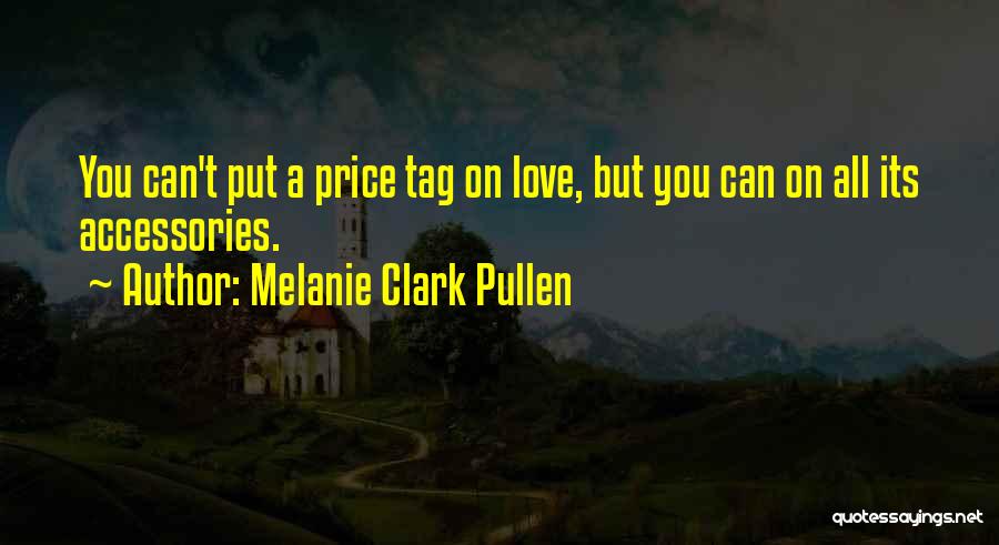 The Most Funny Valentine Quotes By Melanie Clark Pullen