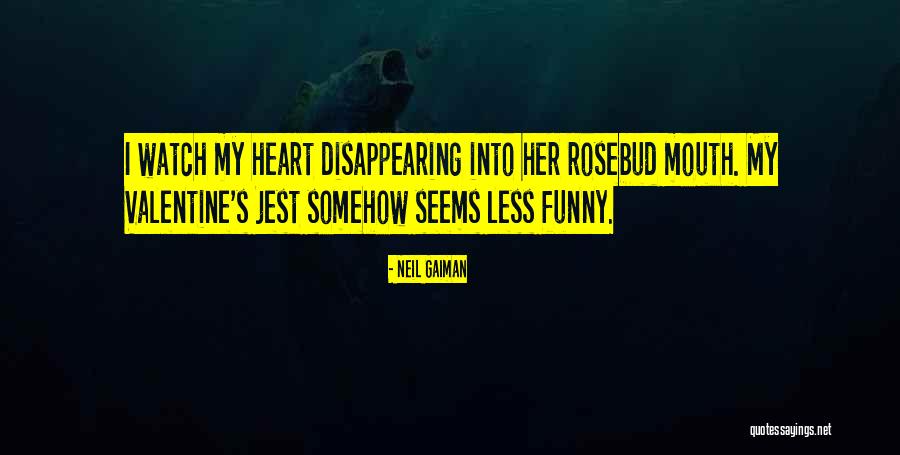 The Most Funny Valentine Quotes By Neil Gaiman The Most Funny Valentine Quotes By Neil Gaiman