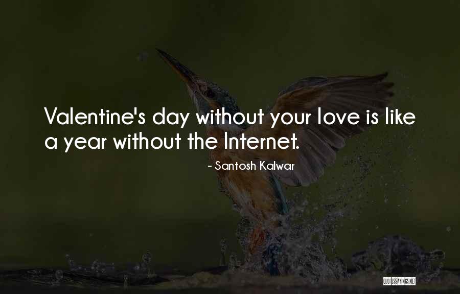 The Most Funny Valentine Quotes By Santosh Kalwar The Most Funny Valentine Quotes By Santosh Kalwar