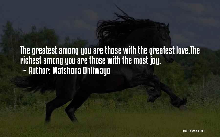 The Most Greatest Love Quotes By Matshona Dhliwayo