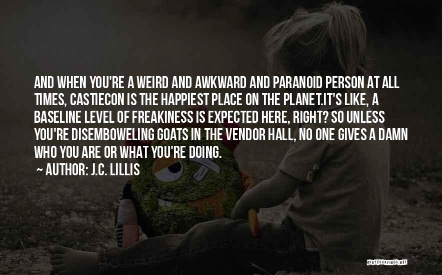 The Most Happiest Person Quotes By J.C. Lillis