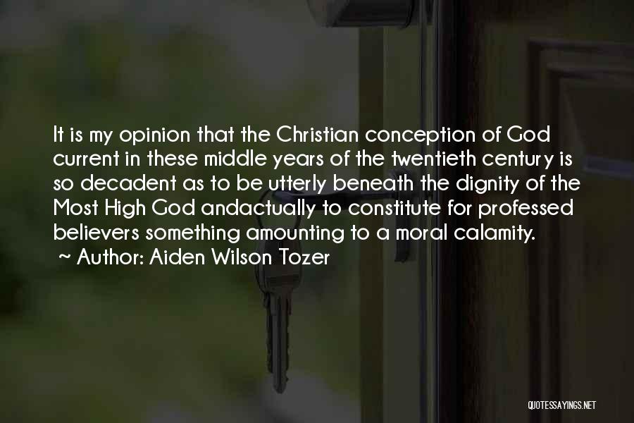 The Most High God Quotes By Aiden Wilson Tozer