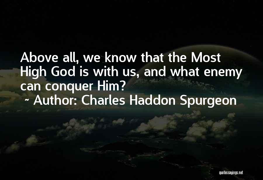 The Most High God Quotes By Charles Haddon Spurgeon