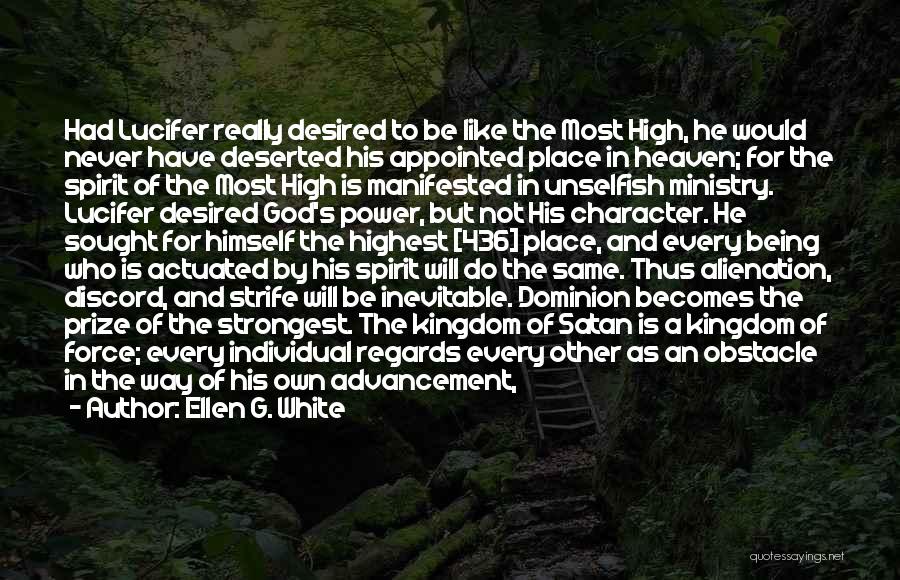 The Most High God Quotes By Ellen G. White