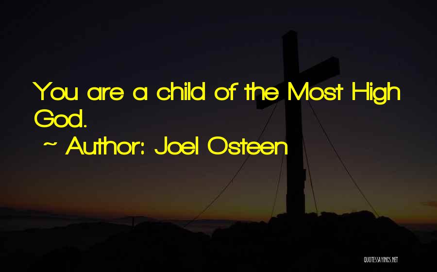 The Most High God Quotes By Joel Osteen