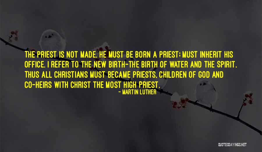 The Most High God Quotes By Martin Luther