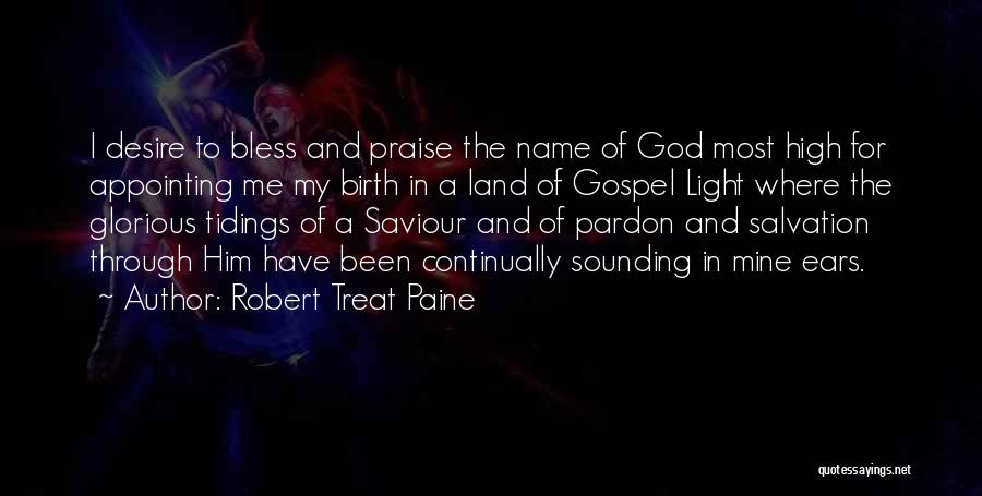 The Most High God Quotes By Robert Treat Paine