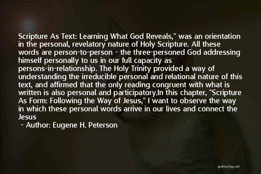 The Most Holy Trinity Quotes By Eugene H. Peterson