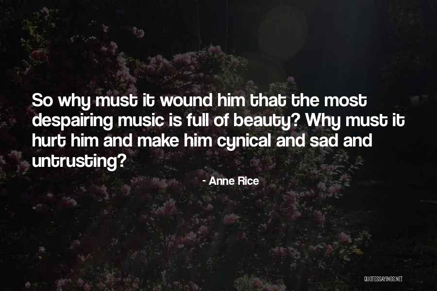The Most Hurt Quotes By Anne Rice The Most Hurt Quotes By Anne Rice