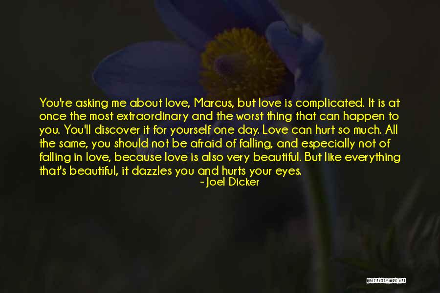 The Most Hurt Quotes By Joel Dicker The Most Hurt Quotes By Joel Dicker