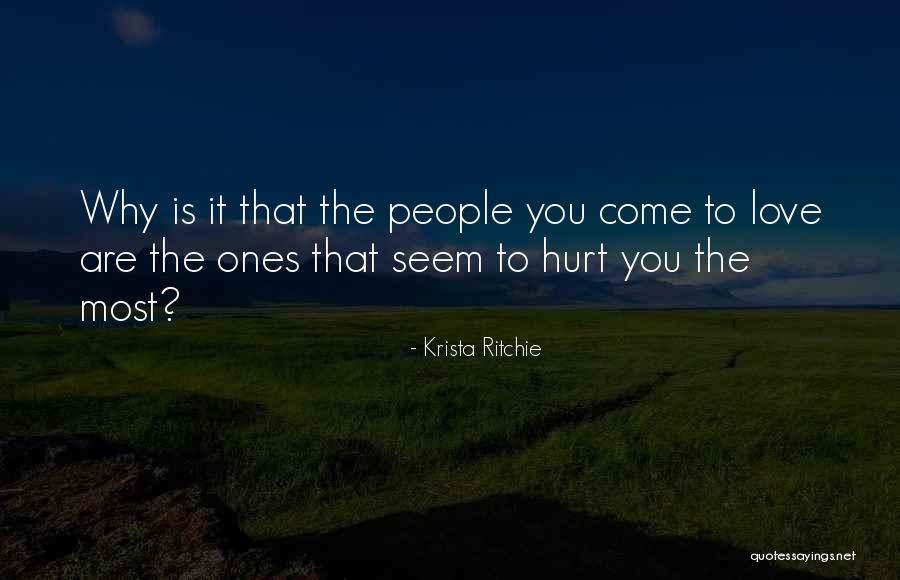 The Most Hurt Quotes By Krista Ritchie The Most Hurt Quotes By Krista Ritchie