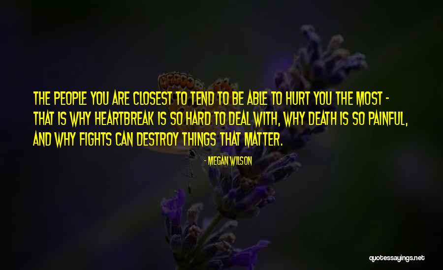 The Most Hurt Quotes By Megan Wilson The Most Hurt Quotes By Megan Wilson