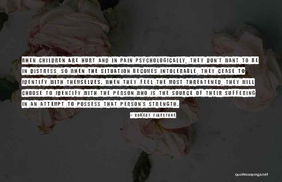 The Most Hurt Quotes By Robert Firestone The Most Hurt Quotes By Robert Firestone