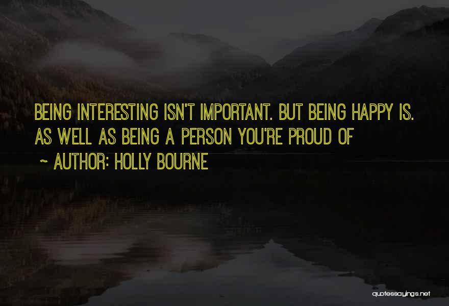 The Most Important Person In My Life Quotes By Holly Bourne