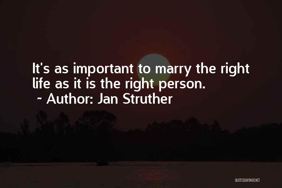 The Most Important Person In My Life Quotes By Jan Struther