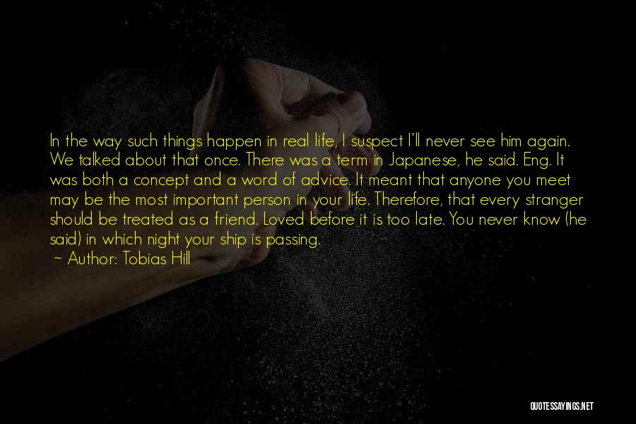 The Most Important Person In Your Life Quotes By Tobias Hill