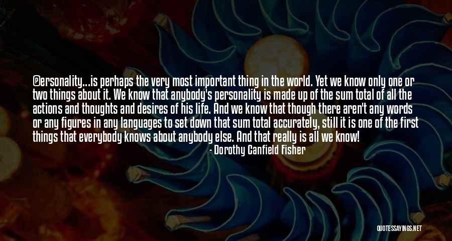 The Most Important Things In Life Aren't Things Quotes By Dorothy Canfield Fisher The Most Important Things In Life Aren't Things Quotes By Dorothy Canfield Fisher