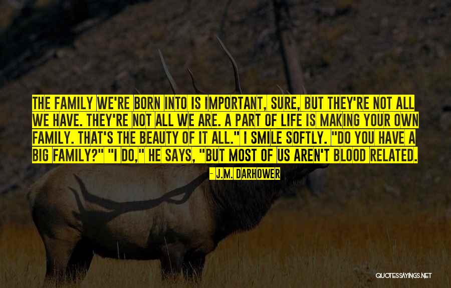 The Most Important Things In Life Aren't Things Quotes By J.M. Darhower The Most Important Things In Life Aren't Things Quotes By J.M. Darhower