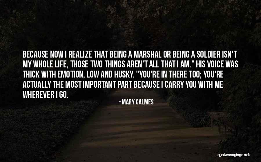 The Most Important Things In Life Aren't Things Quotes By Mary Calmes The Most Important Things In Life Aren't Things Quotes By Mary Calmes